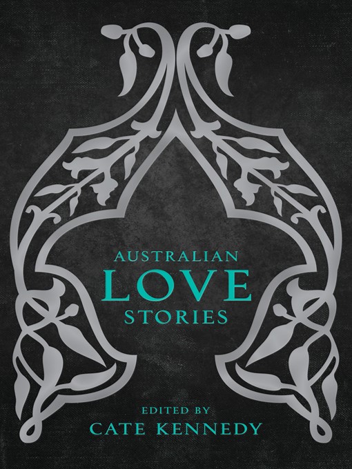 Title details for Australian Love Stories by Cate Kennedy - Available